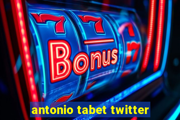 antonio tabet twitter