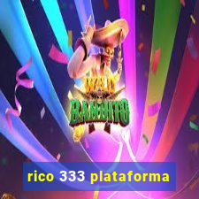 rico 333 plataforma