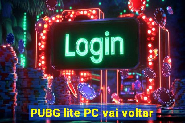 PUBG lite PC vai voltar