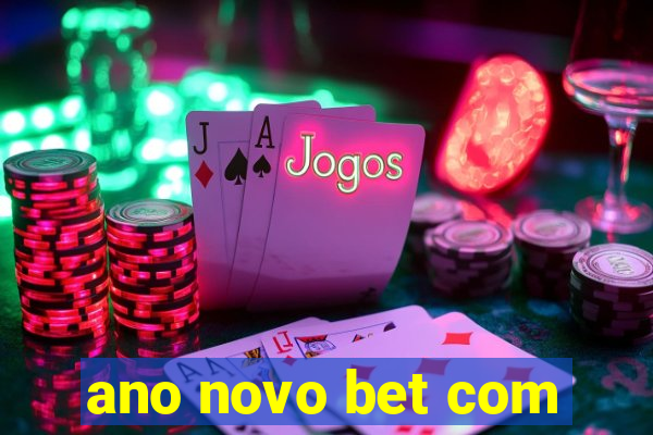 ano novo bet com