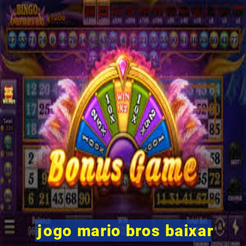 jogo mario bros baixar