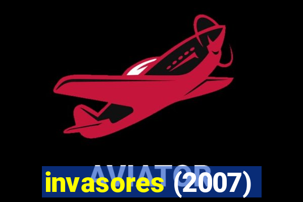 invasores (2007)