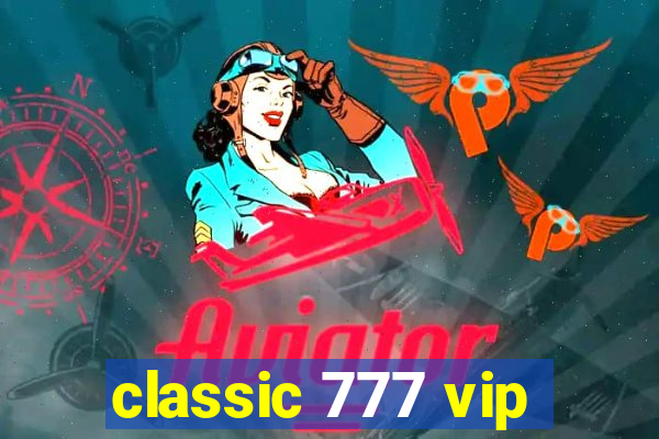 classic 777 vip