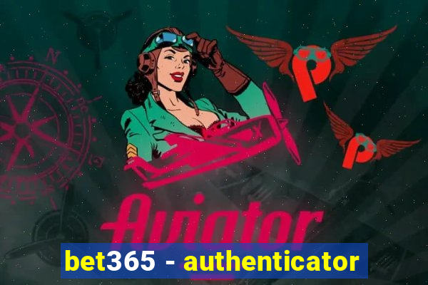 bet365 - authenticator