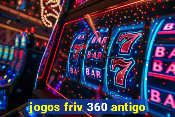 jogos friv 360 antigo