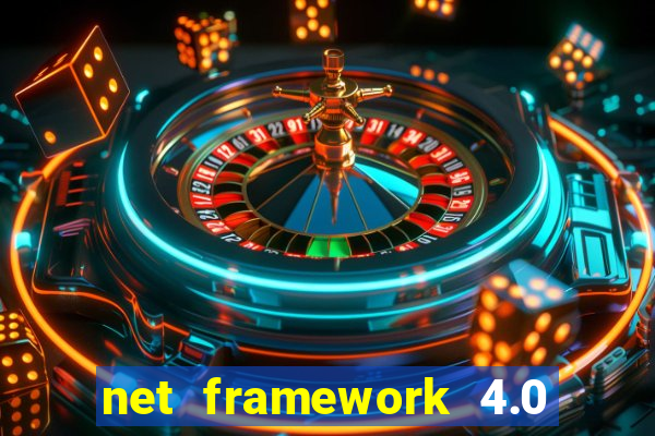 net framework 4.0 v 30319 windows 7