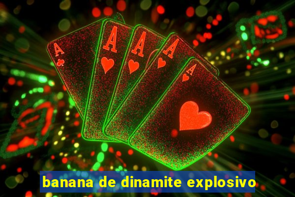 banana de dinamite explosivo