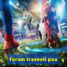 forum travesti poa