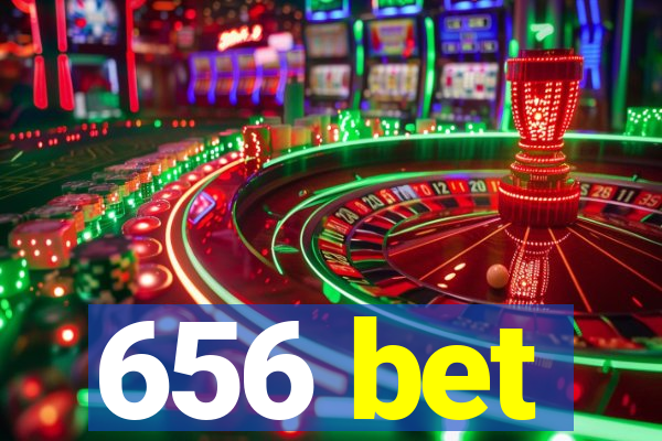 656 bet