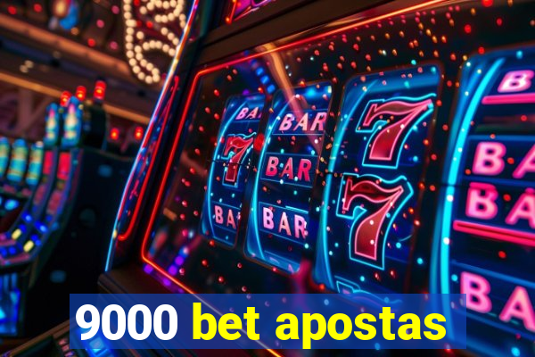 9000 bet apostas