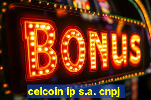 celcoin ip s.a. cnpj