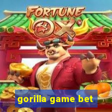 gorilla game bet