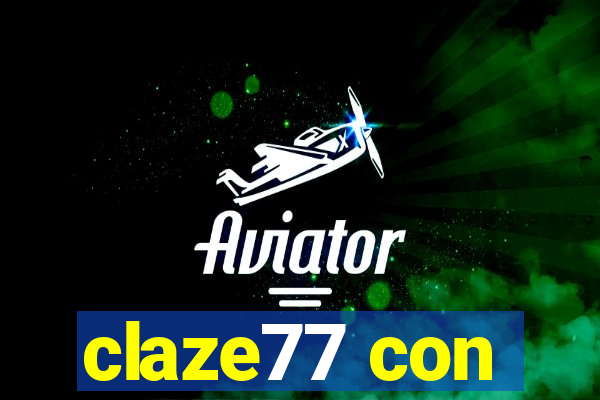 claze77 con