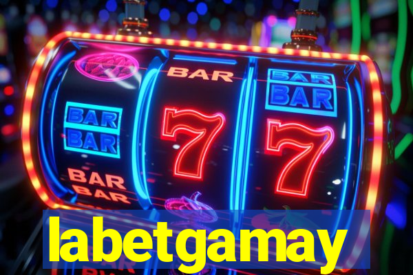 labetgamay