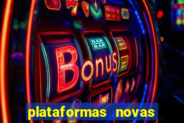 plataformas novas da bet