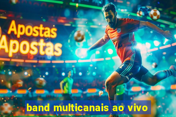 band multicanais ao vivo