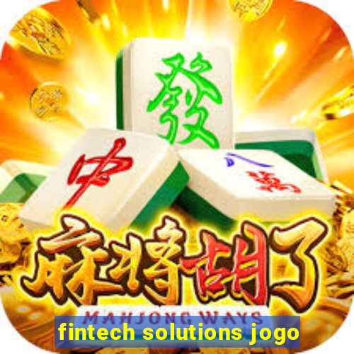 fintech solutions jogo