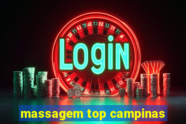 massagem top campinas