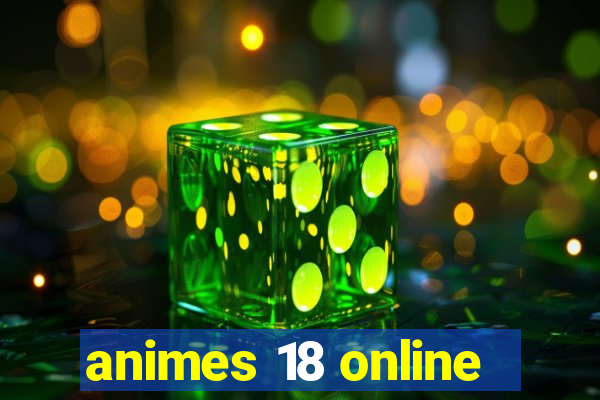 animes 18 online