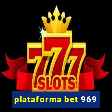 plataforma bet 969