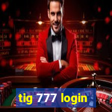 tig 777 login