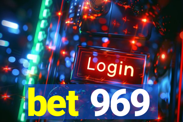 bet 969