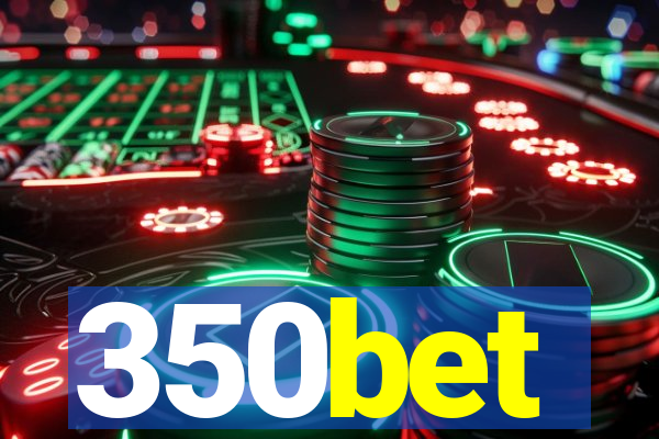 350bet