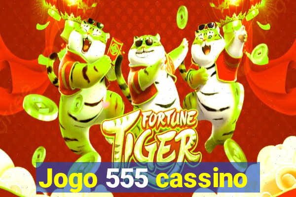 Jogo 555 cassino