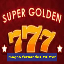 magno fernandes twitter