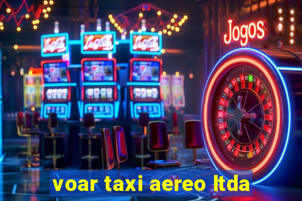 voar taxi aereo ltda