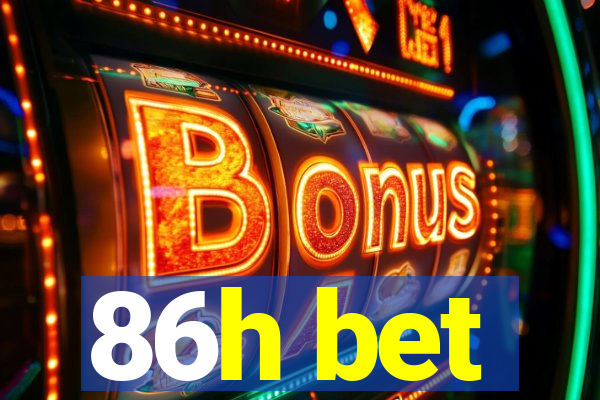 86h bet