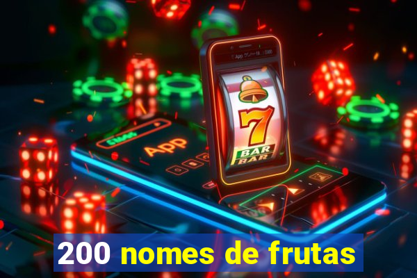 200 nomes de frutas