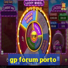 gp forum porto