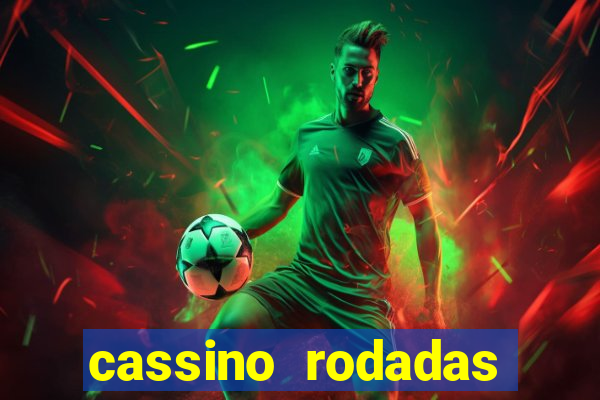 cassino rodadas grátis no cadastro