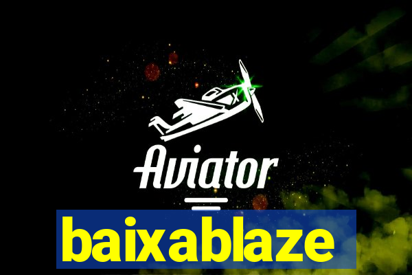 baixablaze