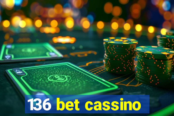 136 bet cassino