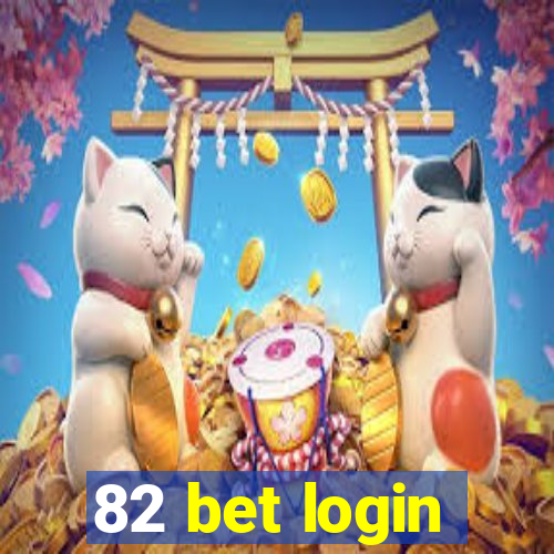 82 bet login