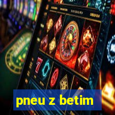 pneu z betim