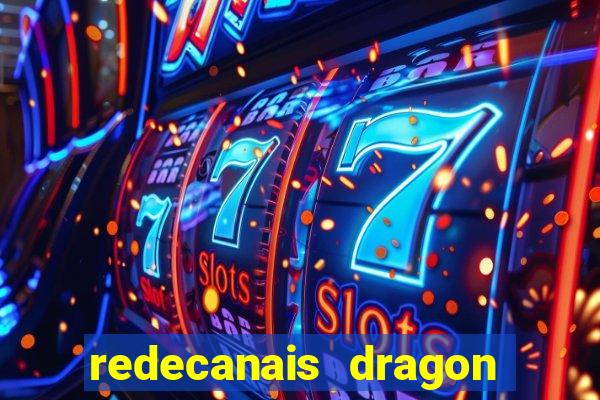 redecanais dragon ball clássico