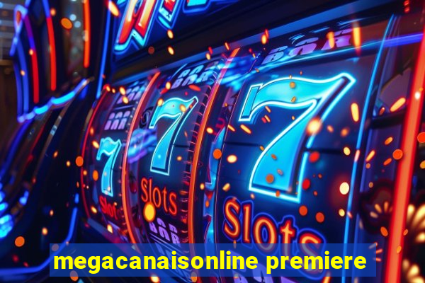 megacanaisonline premiere