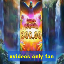 xvideos only fan