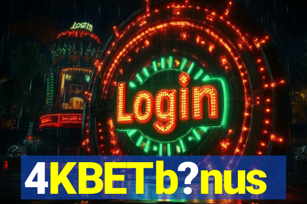 4KBETb?nus