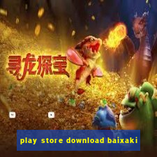 play store download baixaki