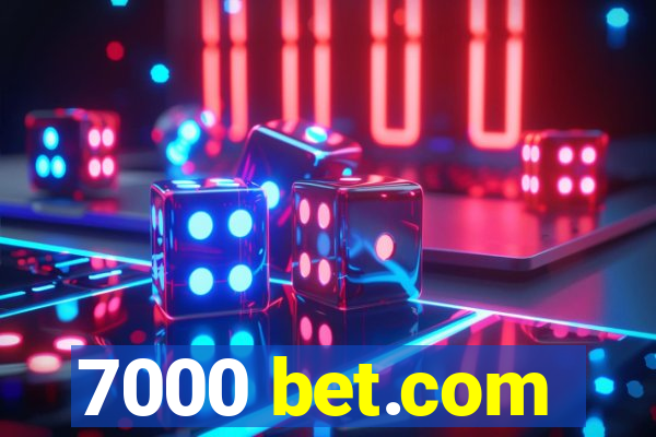 7000 bet.com