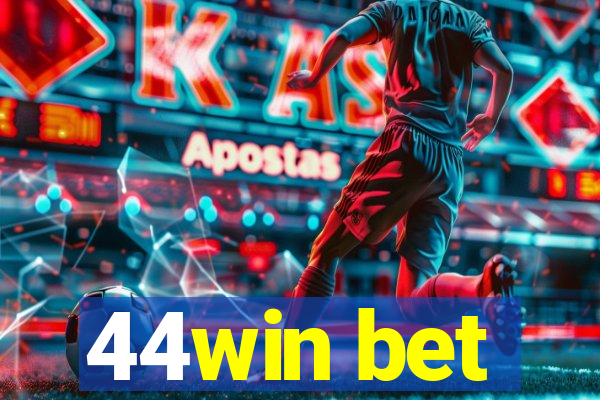 44win bet