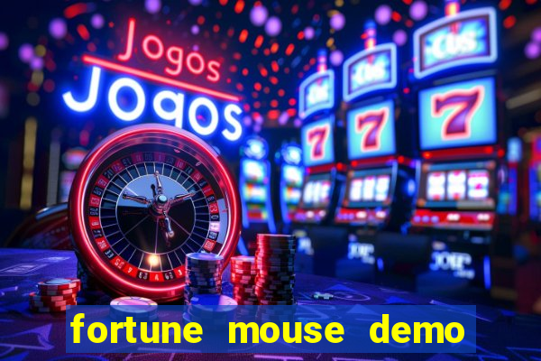 fortune mouse demo grátis dinheiro infinito