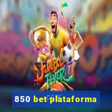 850 bet plataforma