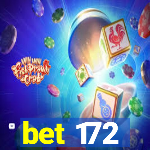 bet 172