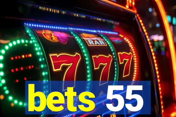 bets 55