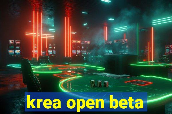 krea open beta